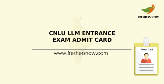 CNLU LLM Entrance Exam Admit Card