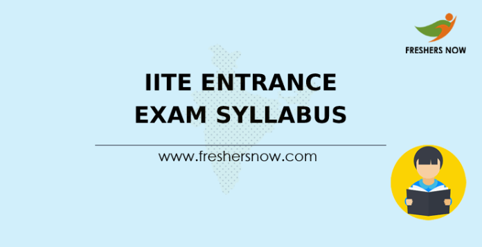 IITE Entrance Exam Syllabus