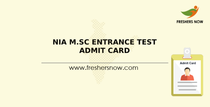 NIA M.Sc Entrance Test Admit Card