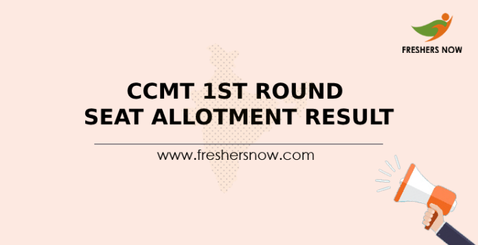 CCMT 1st Round Seat Allotment Result