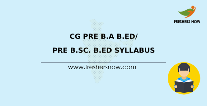 CG Pre B.A B.Ed_ Pre B.Sc. B.Ed Syllabus