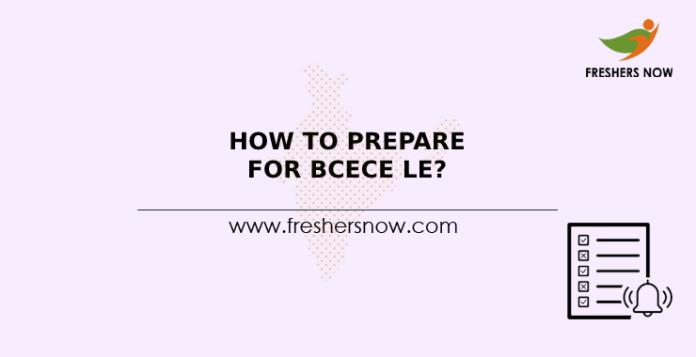 How To Prepare For BCECE LE