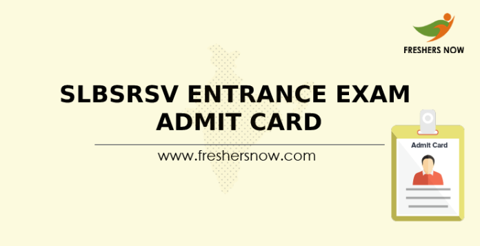 SLBSRSV Entrance Exam Admit Card