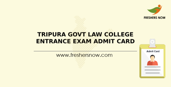 Tripura Govt Law College Entrance Exam Admit Card