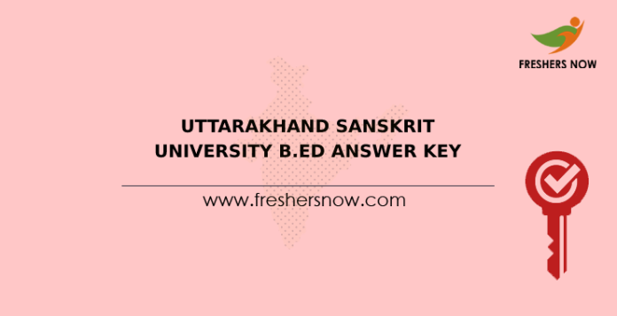 Uttarakhand Sanskrit University B.Ed Answer Key