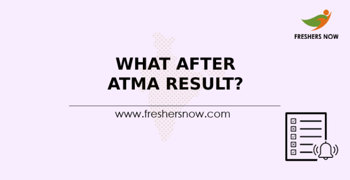 What After ATMA Result