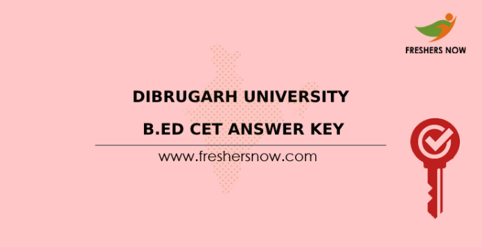 Dibrugarh University B.Ed CET Answer Key