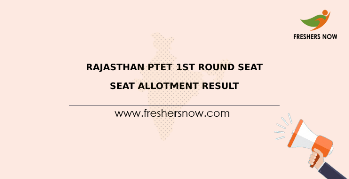 Rajasthan PTET 1st Round Seat Allotment Result