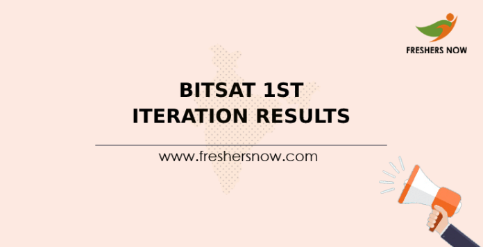 BITSAT 1st Iteration Results