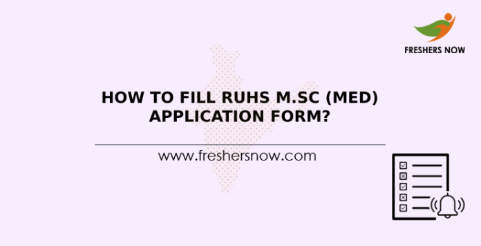 How to Fill RUHS M.Sc Med Application Form