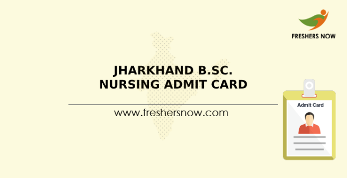 Jharkhand B.Sc. Nursing Admit Card