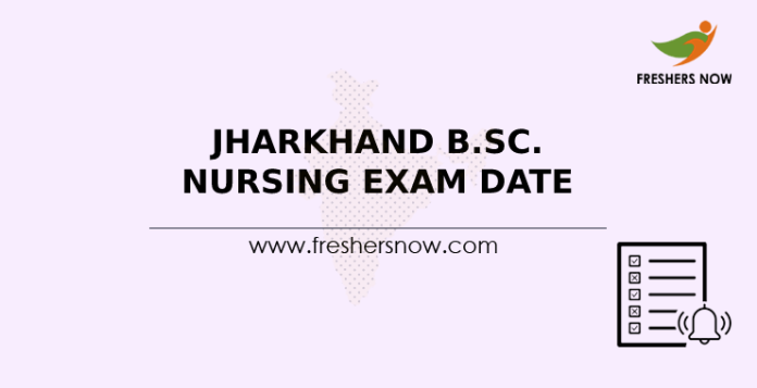 Jharkhand B.Sc. Nursing Exam Date