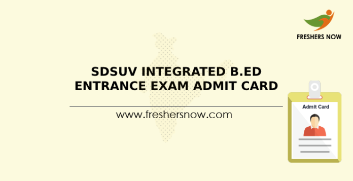 SDSUV Integrated B.Ed Entrance Exam Admit Card