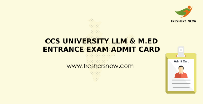 CCS University LLM & M.Ed Entrance Exam Admit Card