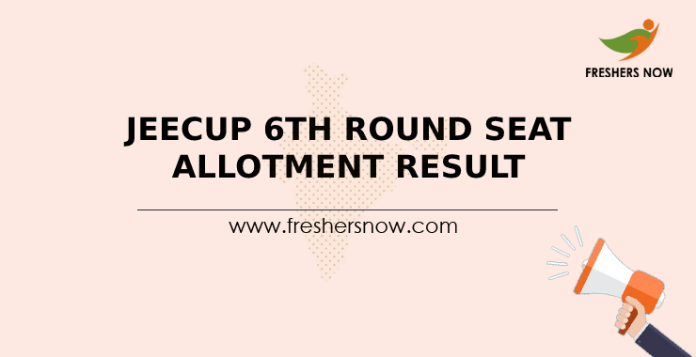 JEECUP 6th Round Seat Allotment Result