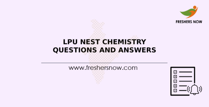 LPU NEST Chemistry Questions and Answers