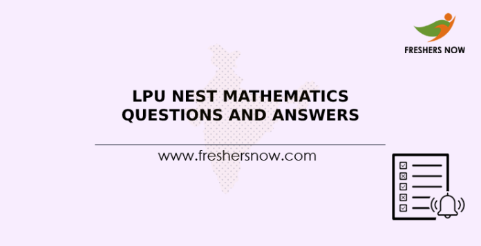 LPU NEST Mathematics Questions and Answers