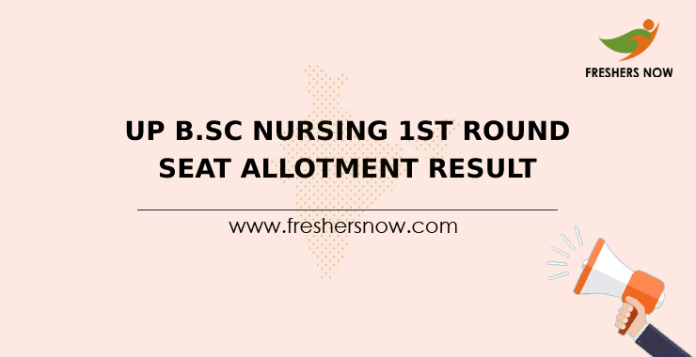 UP B.Sc Nursing 1st Round Seat Allotment Result