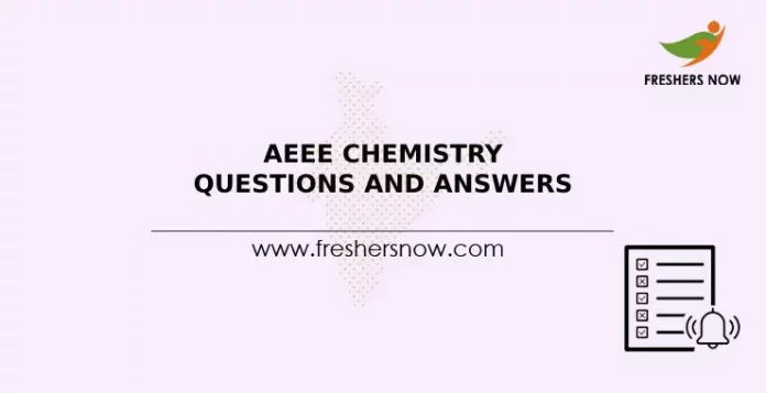 AEEE Chemistry Questions and Answers