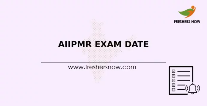 AIIPMR Exam Date