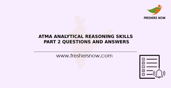 ATMA Analytical Reasoning Skills Part 2 Questions and Answers