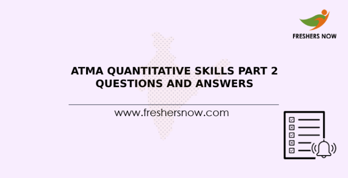 ATMA Quantitative Skills Part 2 Questions and Answers