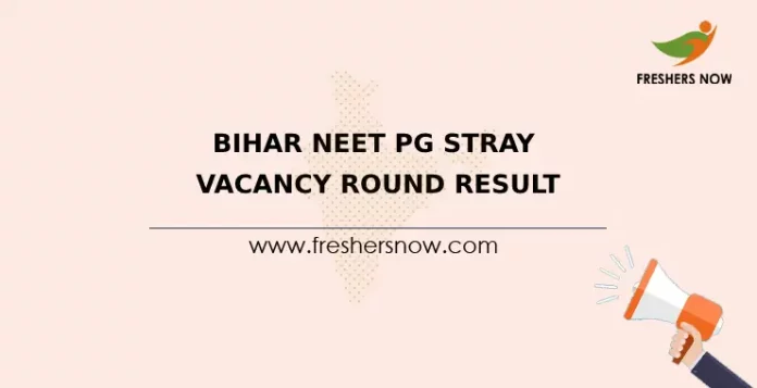 Bihar NEET PG Stray Vacancy Round Result