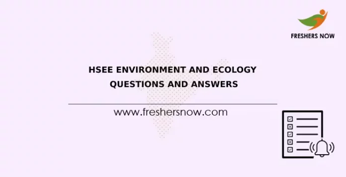 HSEE Environment and Ecology Questions and Answers