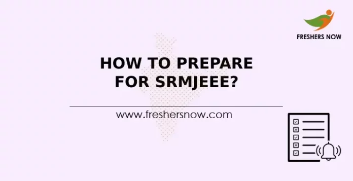 How To Prepare For SRMJEEE