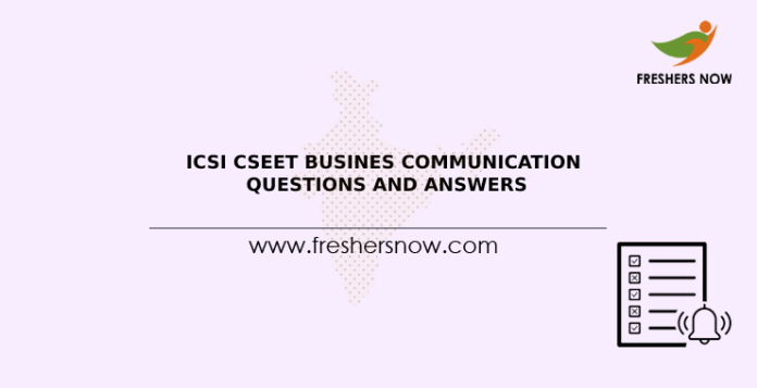 ICSI CSEET Business Communication Questions and Answers