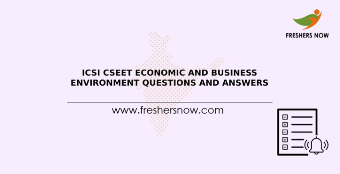 ICSI CSEET Economic and Business Environment Questions and Answers