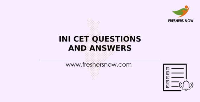 INI CET Questions and Answers