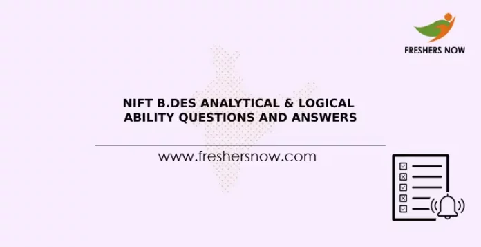 NIFT B.Des Analytical & Logical Ability Questions and Answers