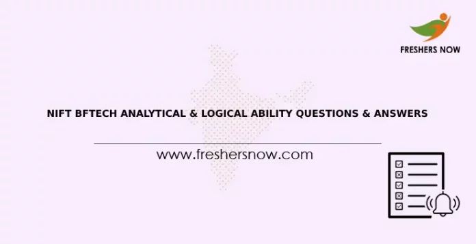 NIFT BFTECH Analytical & Logical Ability Questions & Answers