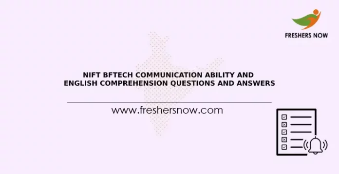 NIFT BFTECH Communication Ability and English Comprehension Questions and Answers