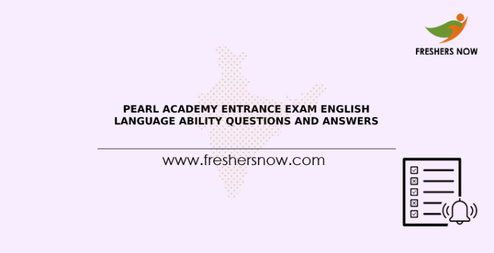 Pearl Academy Entrance Exam English Language Ability Questions and Answers