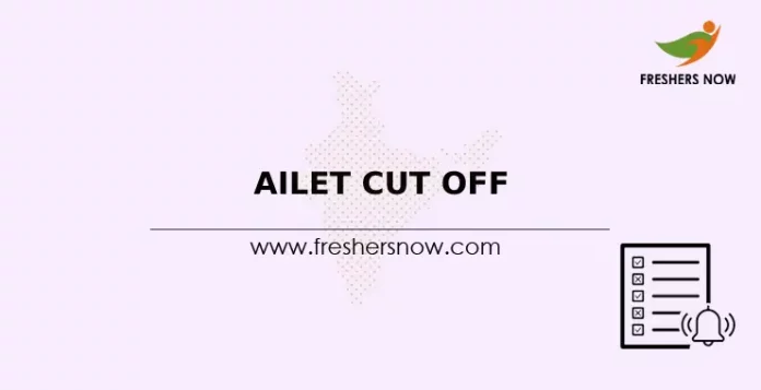 AILET Cut Off