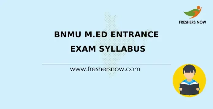 BNMU M.Ed Entrance Exam Syllabus