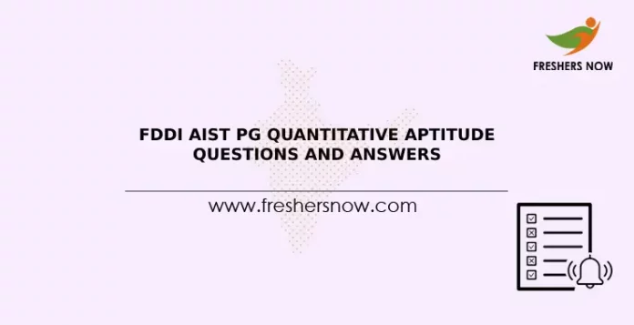 FDDI AIST PG Quantitative Aptitude Questions and Answers