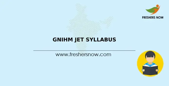 GNIHM JET Syllabus