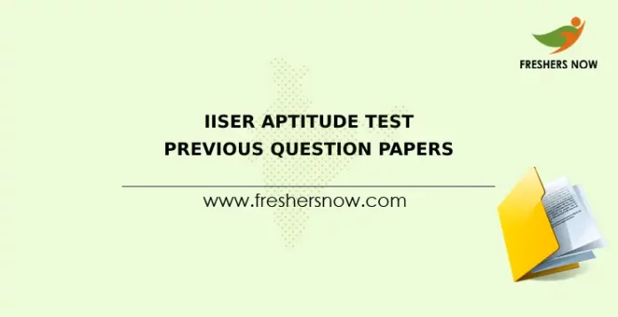 IISER Aptitude Test Previous Question Papers