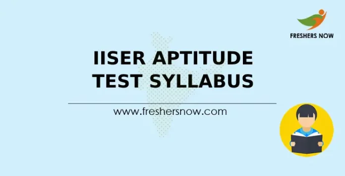 IISER Aptitude Test Syllabus