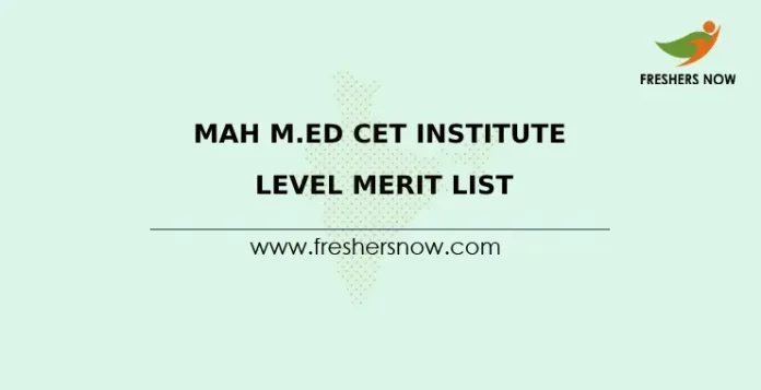 MAH M.Ed CET Institute Level Merit List