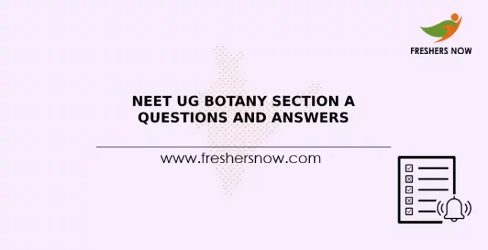 NEET UG Botany Section A Questions and Answers