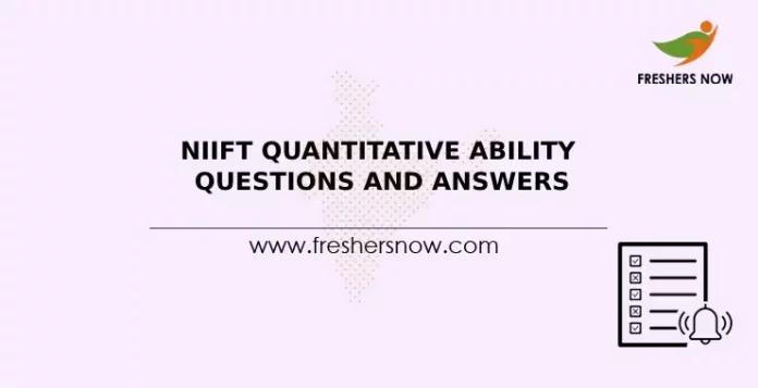 NIIFT Quantitative Ability Questions and Answers