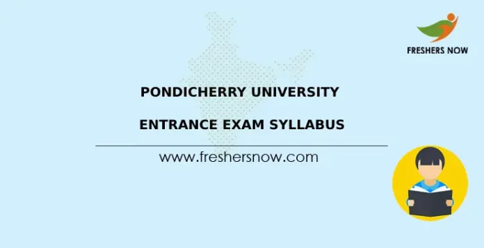 Pondicherry University Entrance Exam Syllabus