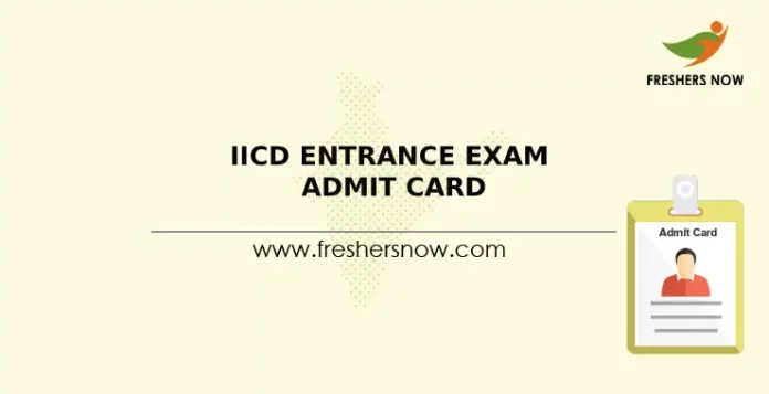 IICD Entrance Exam Admit Card