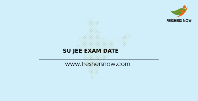 SU JEE Exam Date