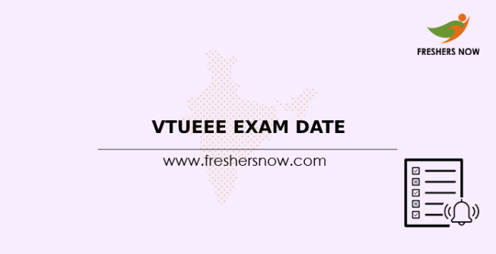 VTUEEE Exam Date