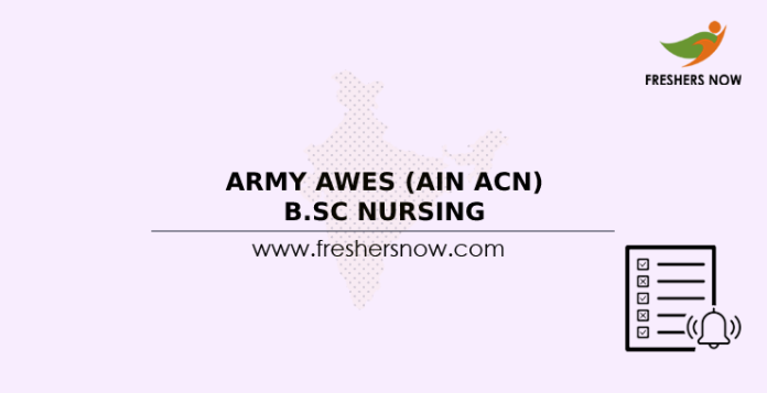 Army AWES (AIN ACN) B.Sc Nursing